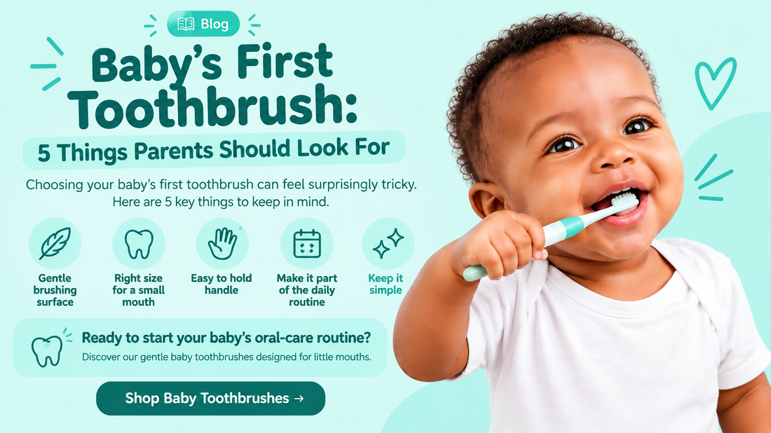 Baby's First Toothbrush: 5 Things Parents Should Look For